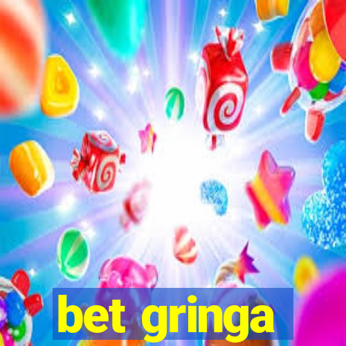 bet gringa